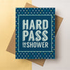 A sarcastic and funny wedding or baby shower greeting card that reads "Hard Pass on the shower".