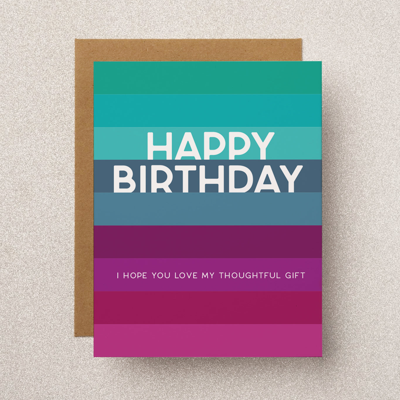 A sarcastic and unique birthday greeting card that reads "I hope you love my thoughtful gift" on the front side.
