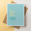 A unique parenting greeting card about having a third baby which reads "A third kid, huh? oops."