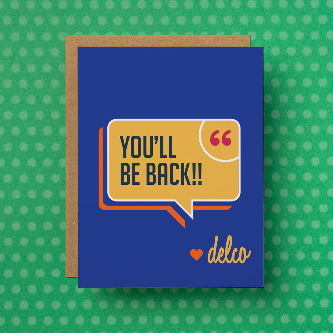 Delco You'll Be Back Greeting Card