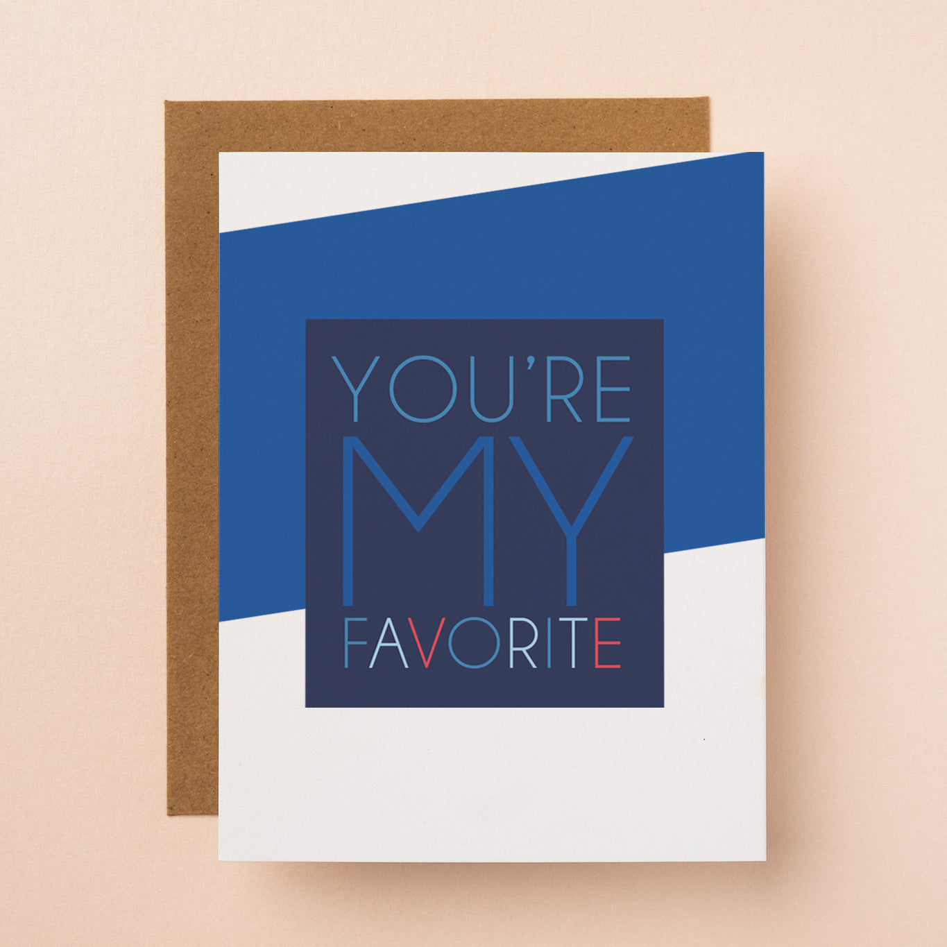 A funny and cute greeting card that reads "You're my favorite."