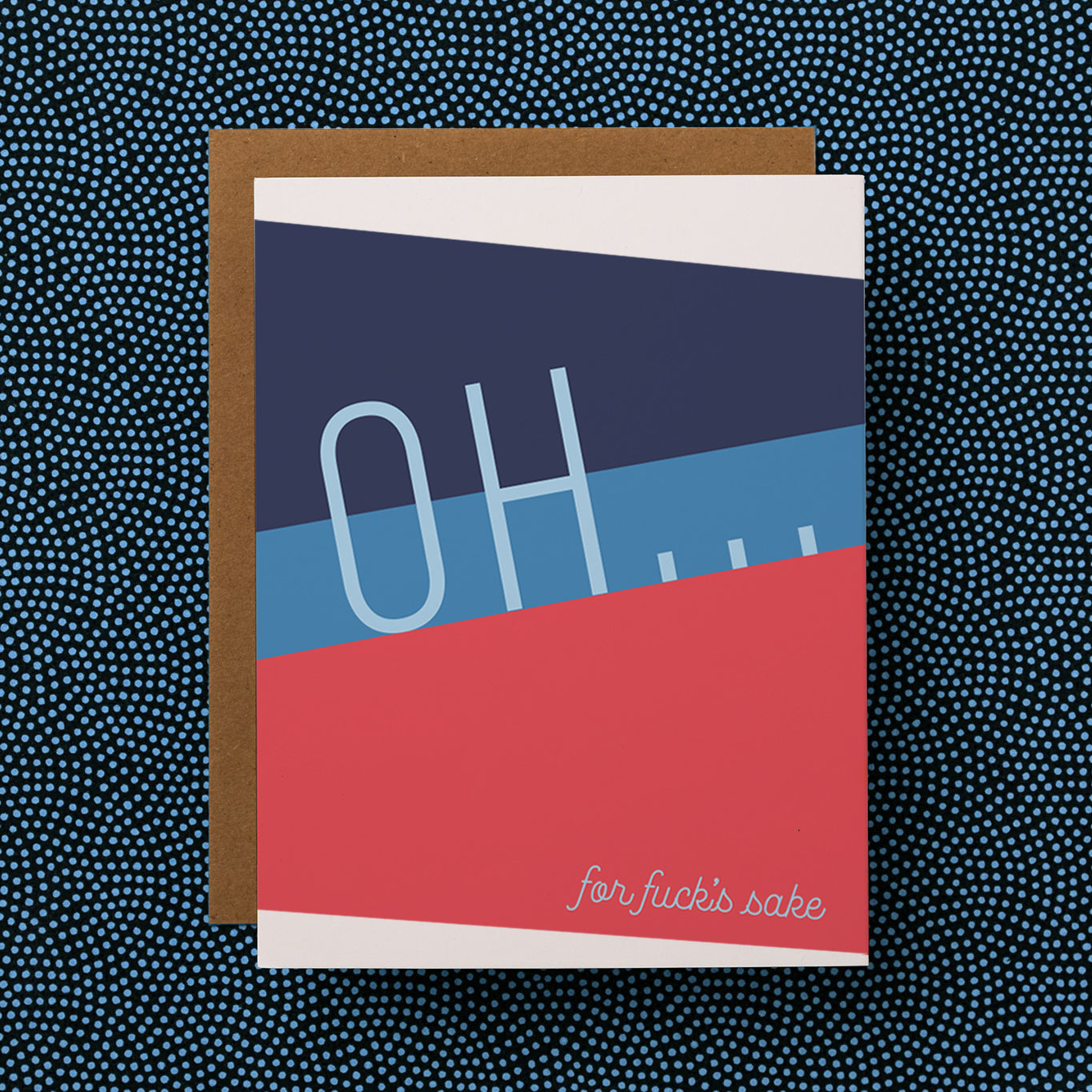 A unique and funny sympathy greeting card that reads "Oh... for fuck's sake"
