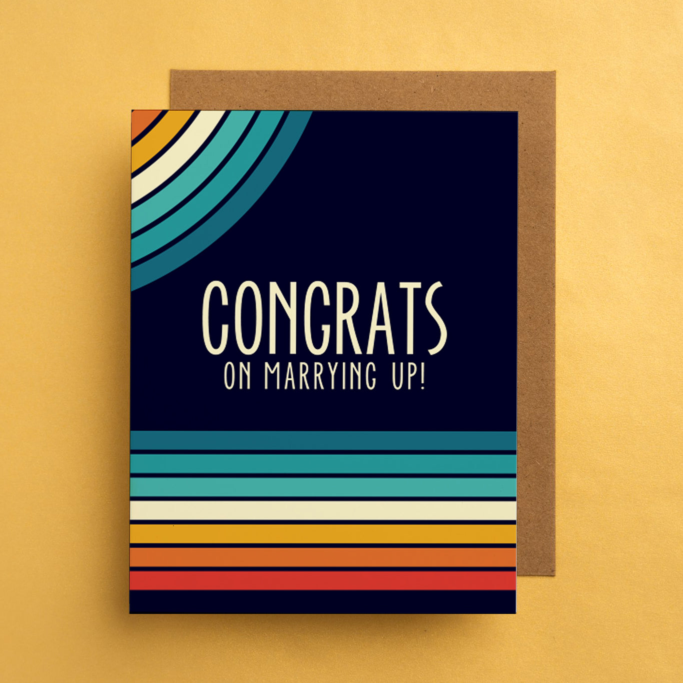 Congrats on Marrying Up Greeting Card